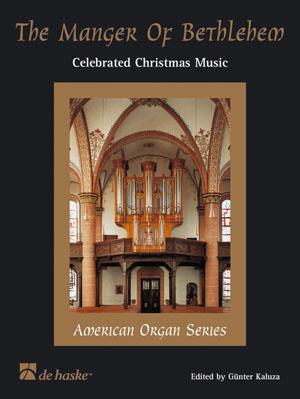 The Manger of Bethlehem - Celebrated Christmas Music - pro varhany
